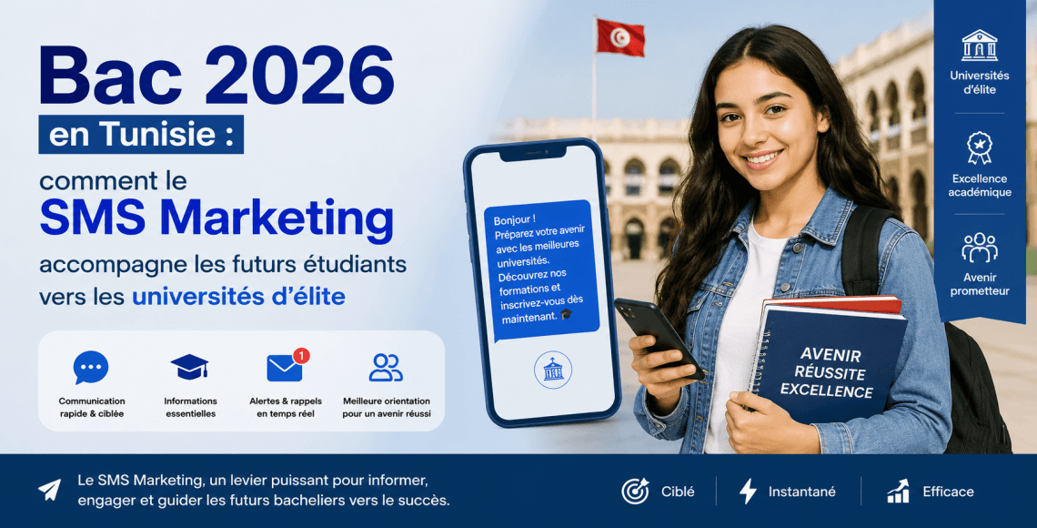 Bac 2026 en Tunisie : comment le SMS Marketing accompagne les futurs é tudiants vers les universités d’élite